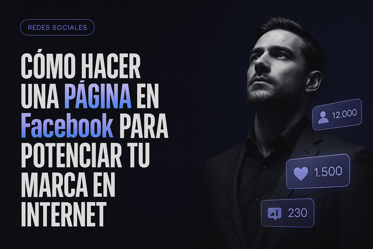 Cómo hacer una página en Facebook para potenciar tu marca en Internet