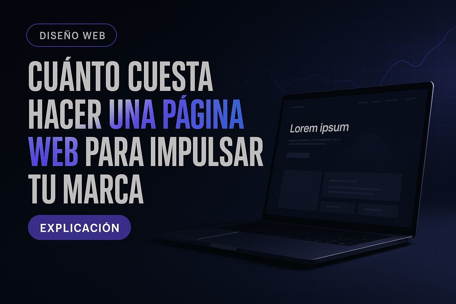 Cuánto cuesta hacer una página web para impulsar tu marca