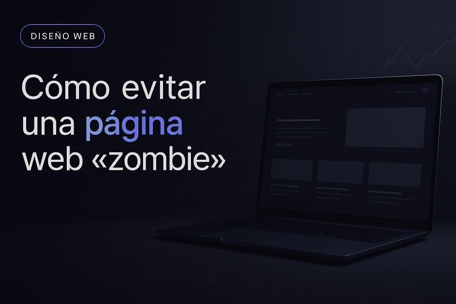 Cómo evitar una página web «zombie»