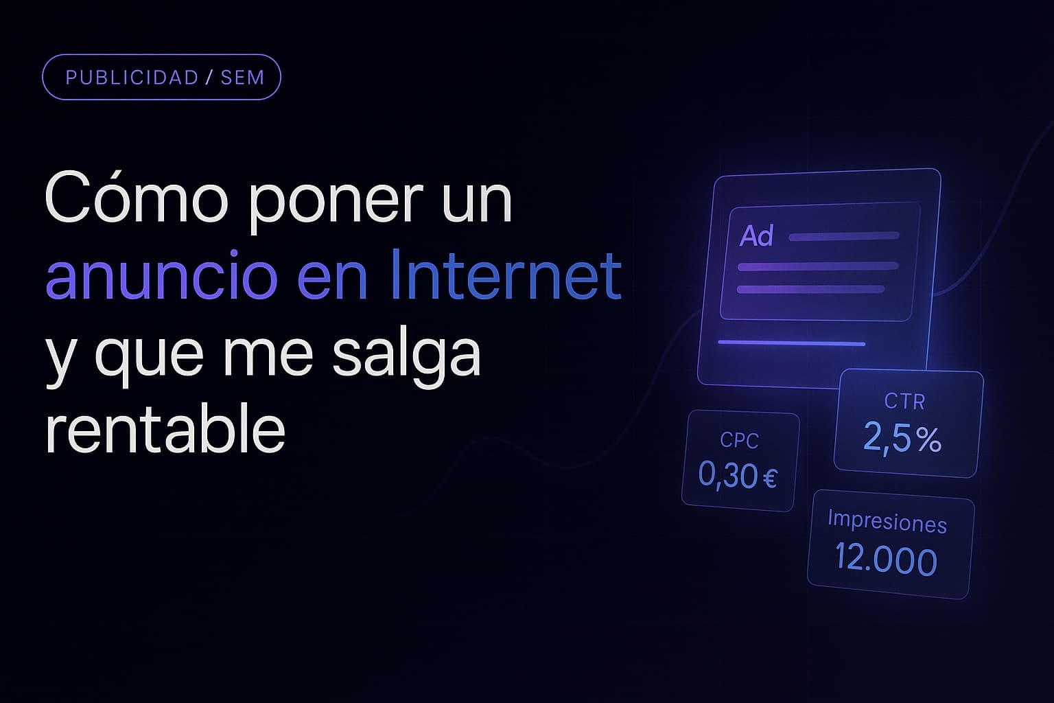 Cómo poner un anuncio en Internet y que me salga rentable