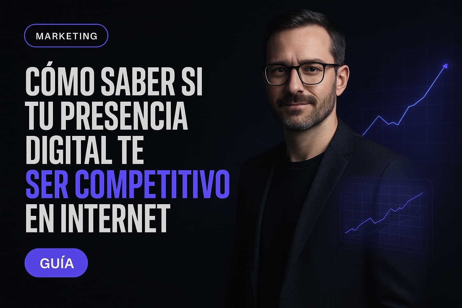 Cómo saber si tu presencia digital te permite ser competitivo en Internet