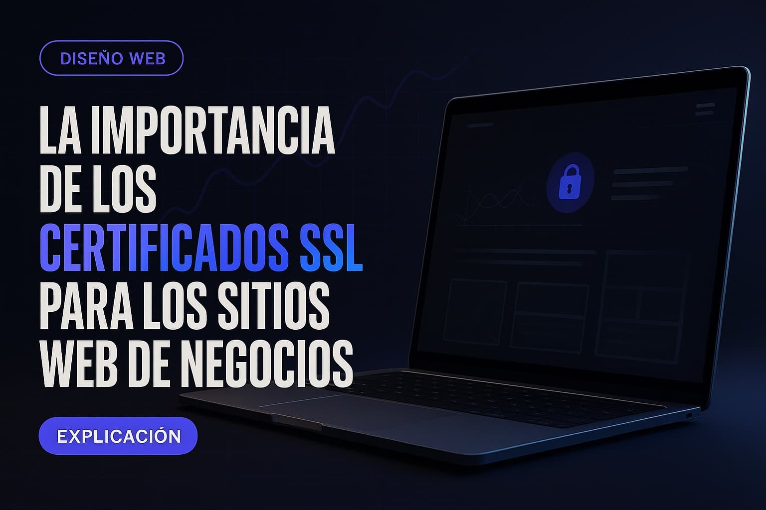 La importancia de los certificados SSL para los sitios web de negocios