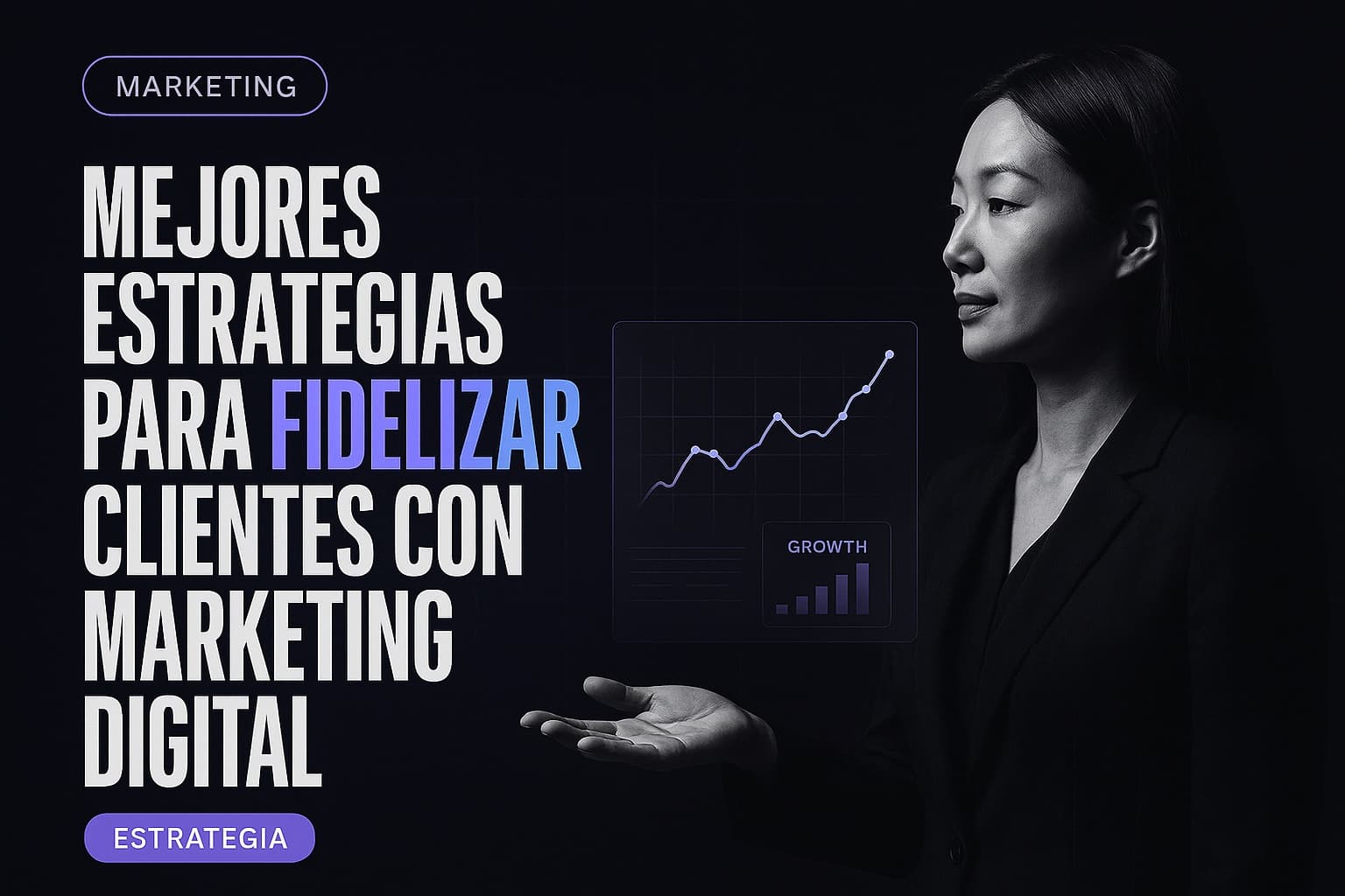 Mejores estrategias para fidelizar clientes con marketing digital