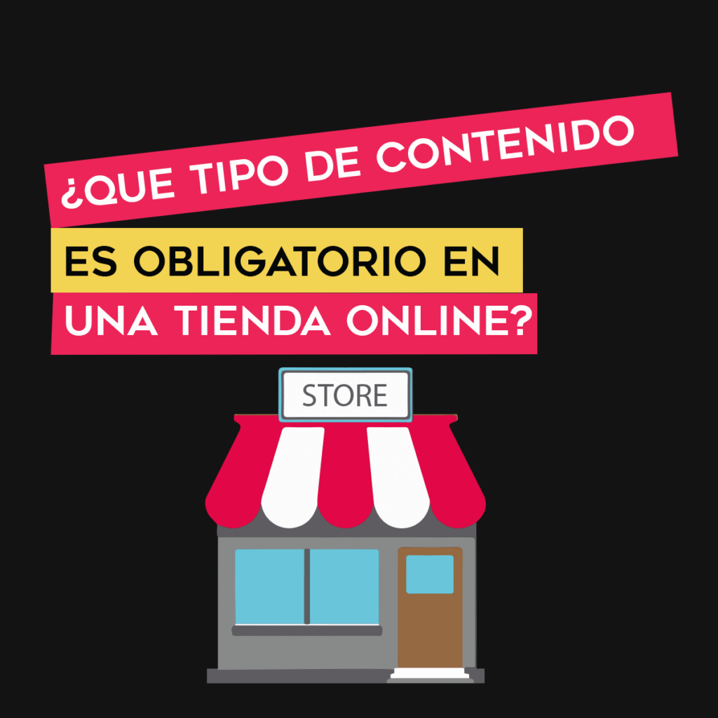 que tipo de contenido es obligatorio en tienda online