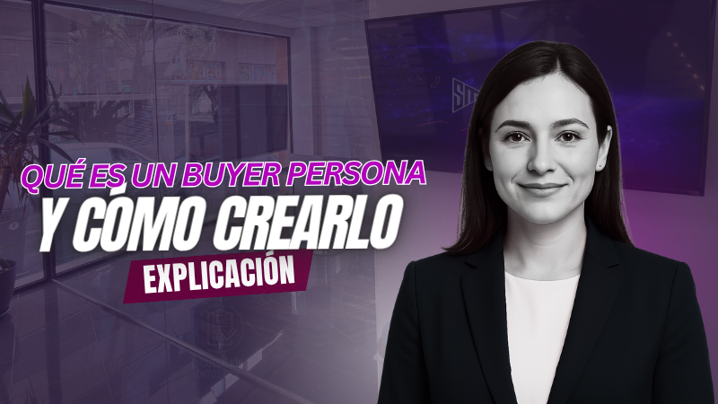 Qué es un buyer persona y cómo crearlo — guía de marketing digital para definir el perfil del cliente ideal. Imagen corporativa con mujer profesional sobre fondo de oficina moderna, diseño en tonos morados, representando estrategia de marca, segmentación y creación de buyer persona.